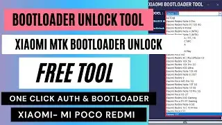 Xiaomi Bootloader Unlock Tool | All Xiaomi MTK Bootloader Unlock Relock Free