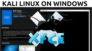 WSL - How To Install xfce4 On Kali Linux | Windows 10