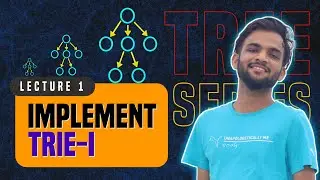 L1. Implement TRIE | INSERT | SEARCH | STARTSWITH