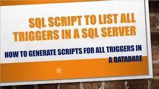 How to Generate Scripts For All Triggers in Database