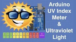 Arduino UV Index Meter - Working with Ultraviolet Light