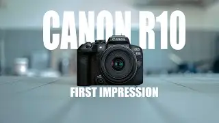 Canon R10 first impressions