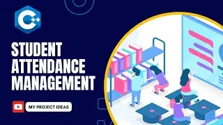 Student Attendance Management with C++ | C++ Projects