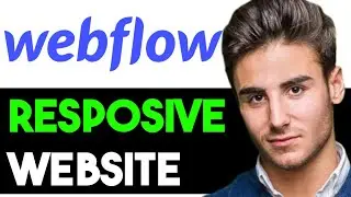 EASILY BUILD A RESPONSIVE WEBSITE IN WEBFLOW 2024! (FULL GUIDE)