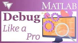 The MATLAB Debugger Tutorial you're gonna need 😎