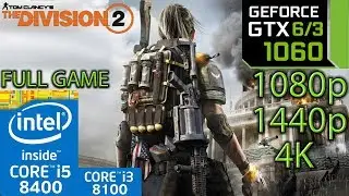 The Division 2 - GTX 1060 6gb / 3gb - 1080p - 1440p - 4K - i5 8400 - i3 8100 - Full Performance Test