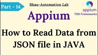 Appium mobile automation framework | how to read data from json file in java - Part 14