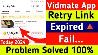 Vidmate app retry link expired problem solve kaise kare | vidmate cash app link expired problem