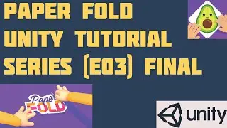 Paper Fold Unity Tutorial (E03) Final