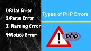 Errors in PHP | Different Types of Errors in  PHP