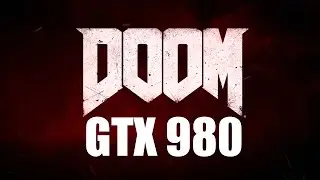 DOOM Beta Graphics Benchmarks GTX 980 -- 1440p & 1080p