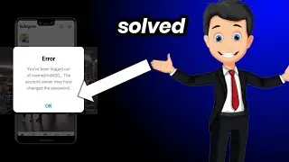 You Have Been Logged Out Of Instagram | How To Fix You Have Been Logged Out On Instagram