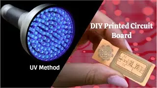 DIY PCB - How to Make a Printed Circuit Board using Ultraviolet (UV) Radiation