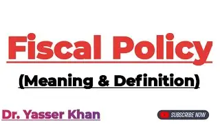 Fiscal Policy | Meaning Of Fiscal Policy | Definition Of Fiscal Policy | Government Policy