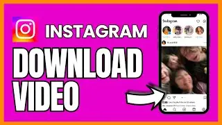 How to Download Video from Instagram App 2024?