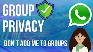 How to Stop Others from Adding you to WhatsApp Groups On Android Phone