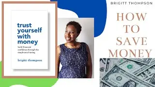 How To Save Money : Birthing Trust Yourself With Money Book