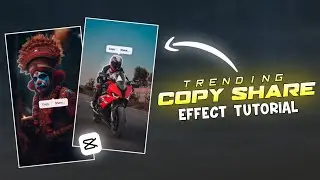 Trending Copy Share Effect Video Editing Tutorial in CapCut