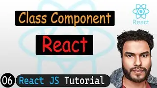 Class Components in React | React JS Tutorial