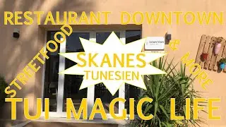 TUI Magic Life Skanes Tunisia - Downtown Restaurant (Streetfood & more)