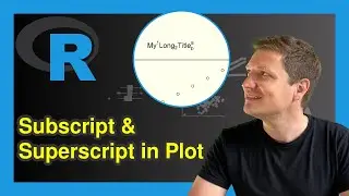 Add Subscript and Superscript to Plot in R (3 Examples) | Power of 2 in Text | expression Function