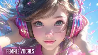 Best Female Vocal Gaming Music Mix 2025 ♫ Melodic Dubstep, Liquid Drum and Bass