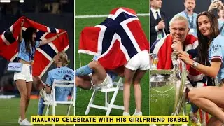 ❤️ Erling Haaland celebrate with his girlfriend Isabel after win his First Champions League Trophy