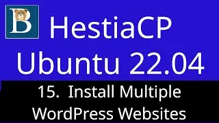 15. HestiaCP Install Multiple WordPress websites - HestiaCP Tutorial Ubuntu 22.04