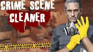 This Is 1,000,000% Legal - Crime Scene Cleaner Gameplay