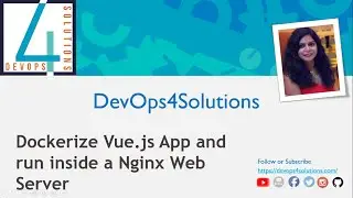 Dockerize Vuejs App or Node App | Learn how to run vue.js with Docker and run inside a nginx server