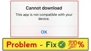 This app is not compatible with your device | How to fix this app is not compatible with your device