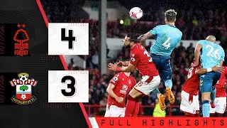 EXTENDED HIGHLIGHTS: Nottingham Forest 4-3 Southampton | Premier League