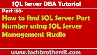 SQL Server DBA Tutorial 188-How to find SQL Server Port Number using SQL Server Management Studio