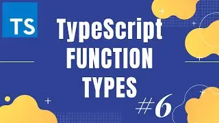 TypeScript tutorial 6: Function types | Introduction to function types and how to use function type