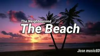 escute esse som 8D e pense um pouco mais//the neighbourhood - the beach//