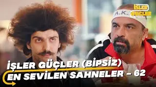 İşler Güçler En Sevilen Sahneler - 62 (Bipsiz)