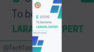 5 Steps to become a Laravel Expert 