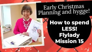 15 - Early Christmas Hygge Planning - Flylady (how to spend LESS)