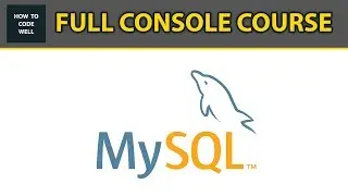 MYSQL Console | Full course