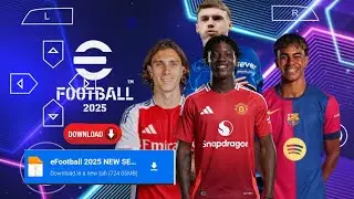 EFOOTBALL PES 2025 PPSSPP Full Update Transfers & Kits 2024/25 Real Faces Camara PS5 English Version
