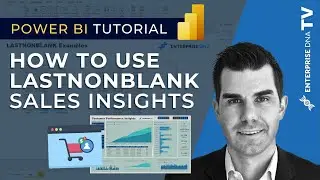 Using LASTNONBLANK For Dynamic Sales Insights In Power BI - DAX Function Deep Dive [2022 Update]