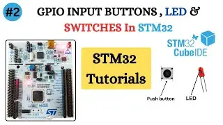 STM32 Tutorial:  GPIO with LEDs & Push Buttons in  STM32 CubeIDE !