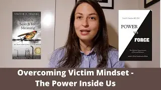 Overcoming Victim Mindset - The Power Inside Us