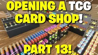 I MISSED This Upload! Acez Plays - TCG Card Shop Simulator - Part 13