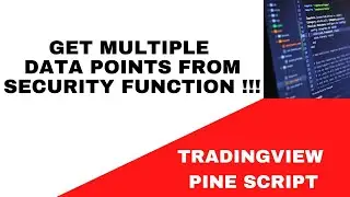 Mastering Trading View Pine Script: Extracting Multiple Data Points from Security Function Tutorial