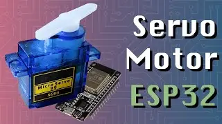 Using Servo Motors - SG90 (ESP32 + Arduino Series)