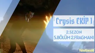 Crysis EKİP 1 - 2. Sezon 5. Bölüm 2. Fragmanı