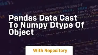 pandas data cast to numpy dtype of object