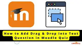 Moodle Teachers - How to add Drag & Drop into Text question in Moodle Quiz 