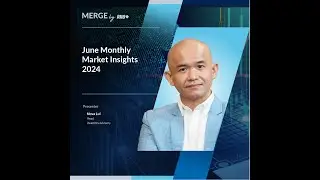 MERGE by RHB: June Monthly Market Insights 2024